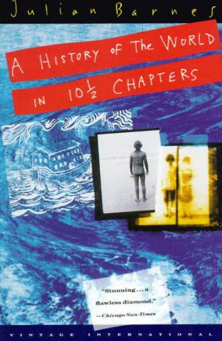 A History of the World in 10 1/2 Chapters