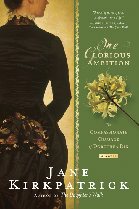 One Glorious Ambition: The Compassionate Crusade of Dorothea Dix