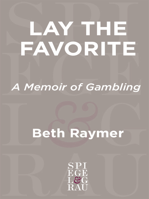 Lay the Favorite: A Memoir of Gambling