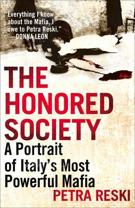 The Honored Society: The Secret History of Italy's Most Powerful Mafia