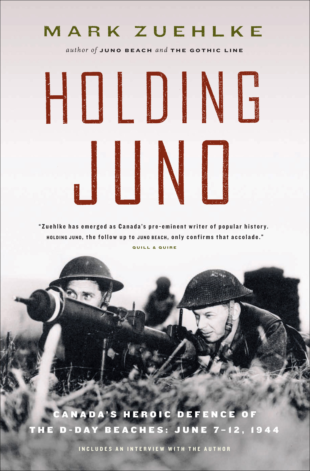 Holding Juno: Canada's Heroic Defence of the D-Day Beaches: June 7-12, 1944