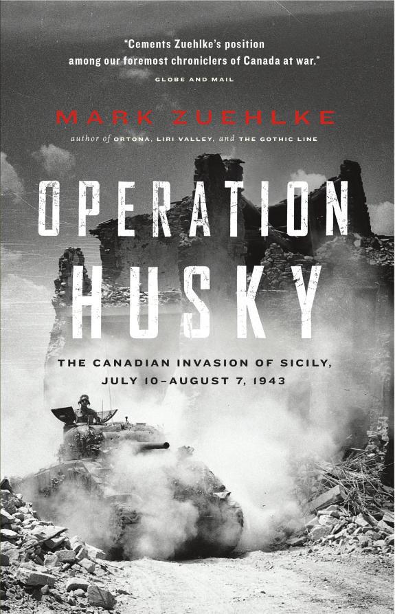 Operation Husky: The Canadian Invasion of Sicily, July 10 - August 7 1943