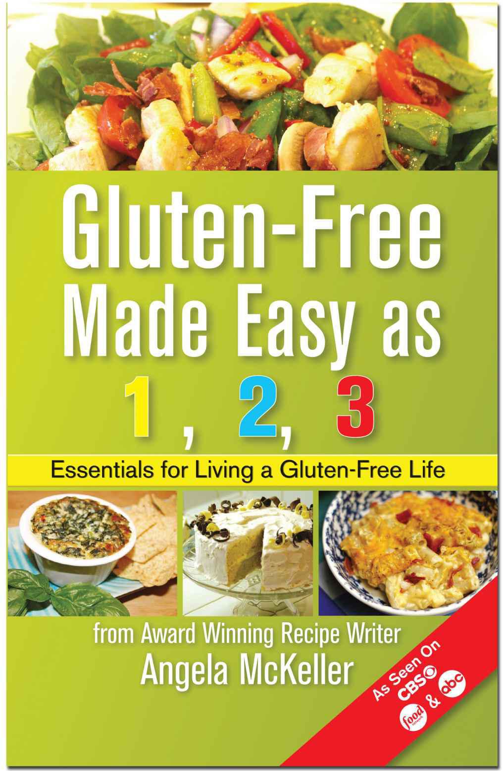 Gluten-Free Made Easy as 1,2,3: Essentials for Living a Gluten-Free Life