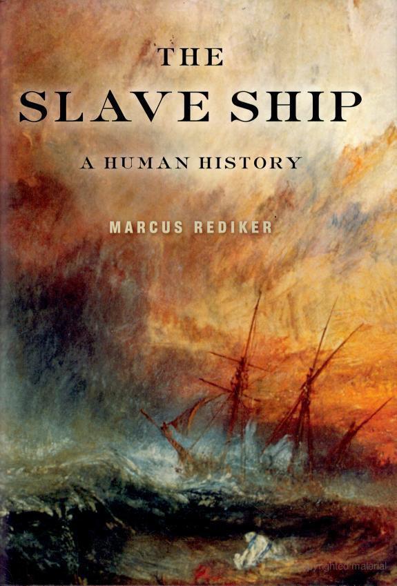 The Slave Ship: A Human History
