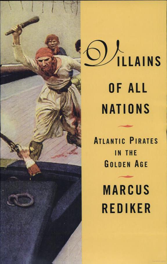 Villains of All Nations: Atlantic Pirates in the Golden Age