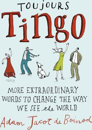 Toujours Tingo: Extraordinary Words to Change the Way We See the World