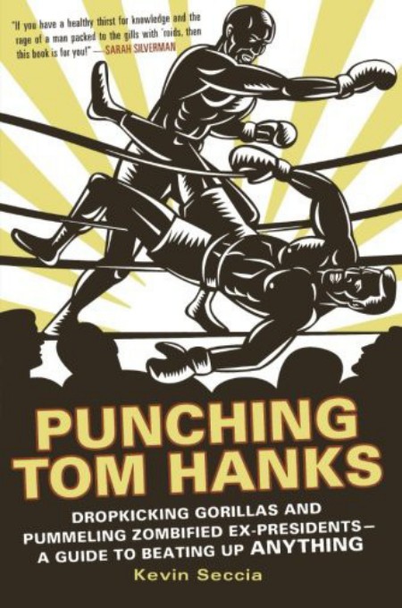 Punching Tom Hanks: Dropkicking Gorillas and Pummeling Zombified Ex-Presidents