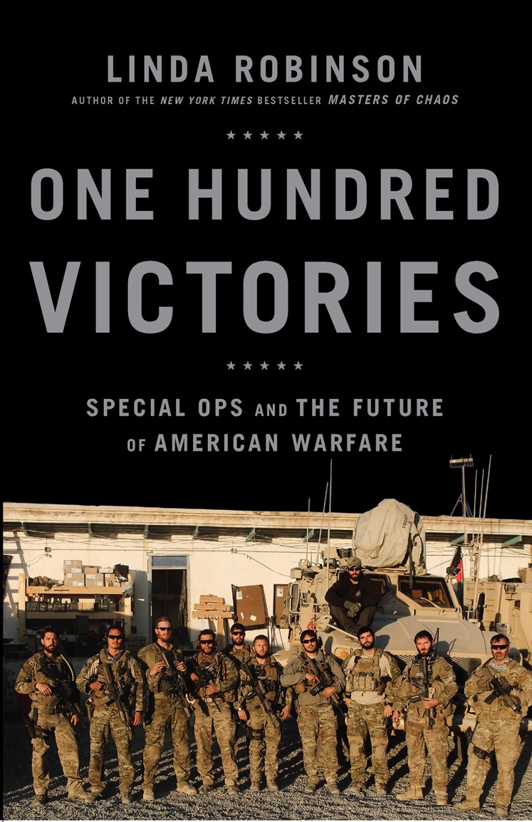 One Hundred Victories: Special Ops and the Future of American Warfare
