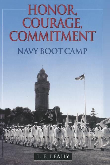 Honor, Courage, Commitment: Navy Boot Camp