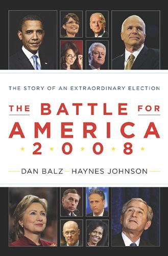The Battle for America 2008: The Story of an Extraordinary Election