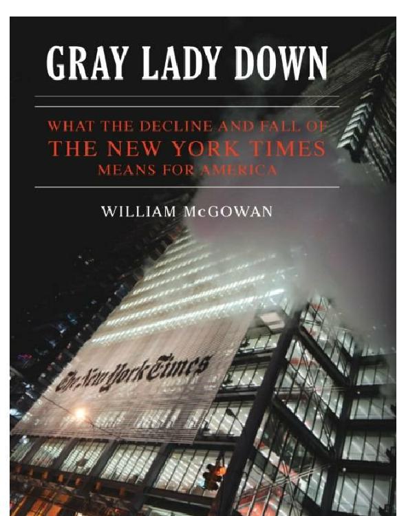 Gray Lady Down: What the Decline and Fall of the New York Times Means for America