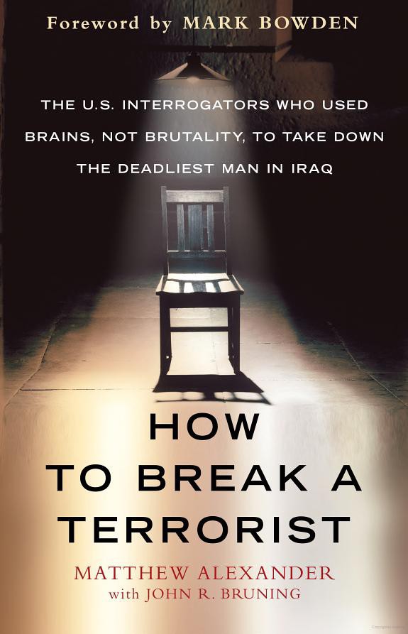 How to Break a Terrorist