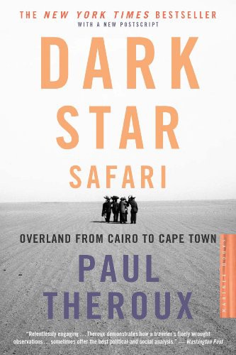 Dark Star Safari: Overland From Cairo to Cape Town
