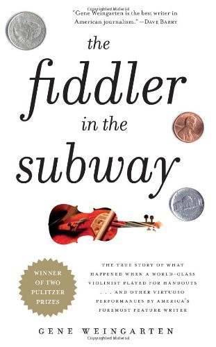 The Fiddler in the Subway: The Story of the World-Class Violinist Who Played for Handouts