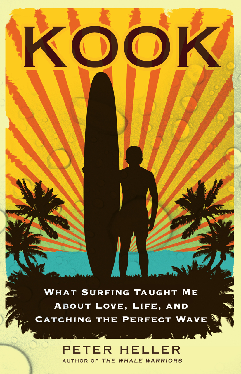 Kook: What Surfing Taught Me About Love, Life, and Catching the Perfect Wave
