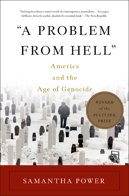 A Problem From Hell: America and the Age of Genocide