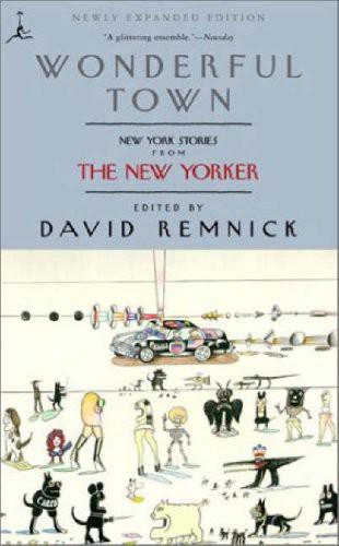 Wonderful Town: New York Stories From the New Yorker