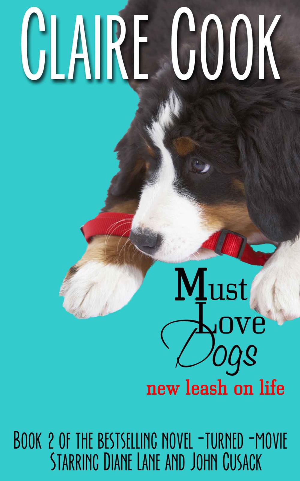 Must Love Dogs: New Leash on Life (Volume 2)