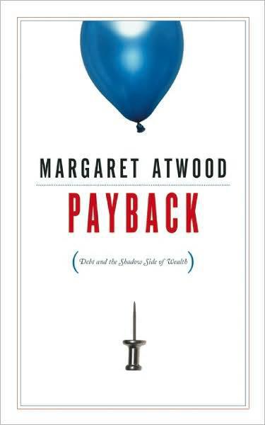 Payback: Debt and the Shadow Side of Wealth