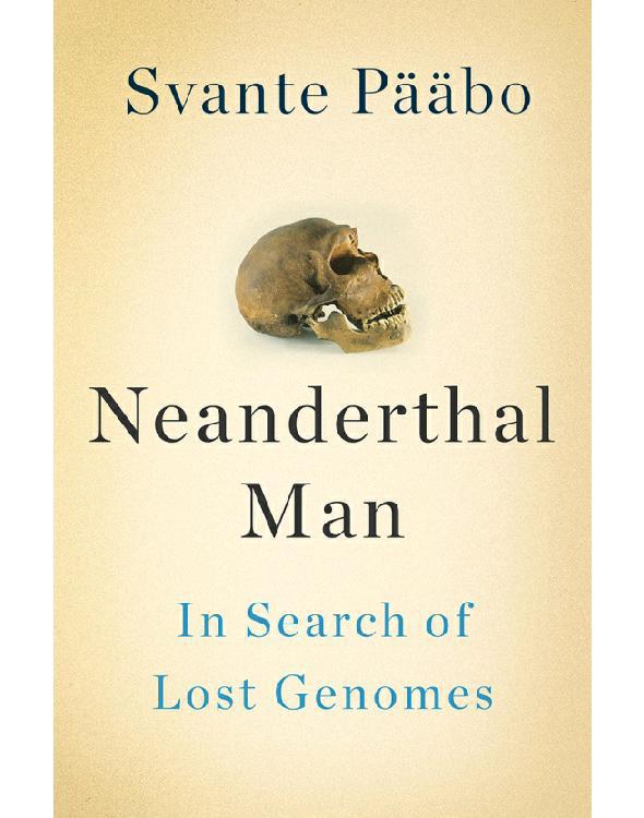 Neanderthal Man: In Search of Lost Genomes