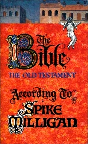 The Bible the Old Testament According to Spike Milligan