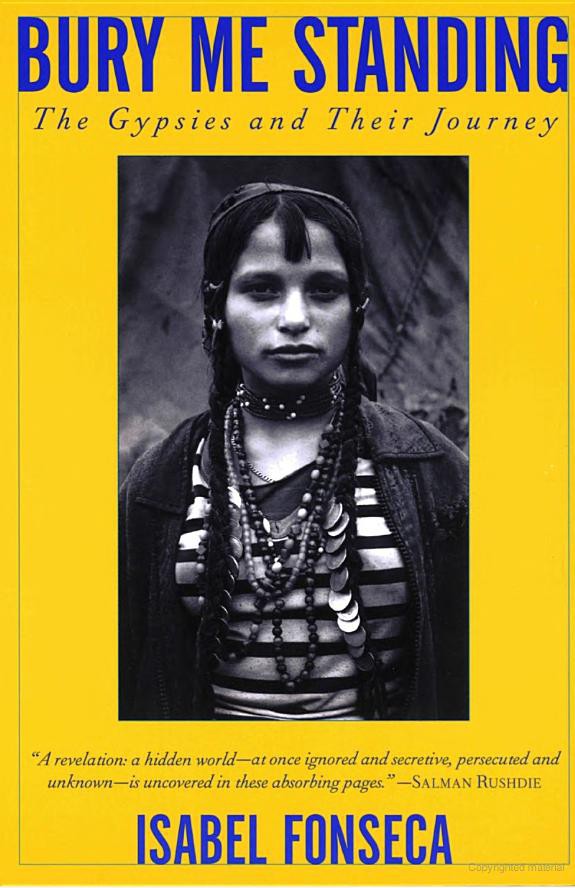 Bury Me Standing: The Gypsies and Their Journey