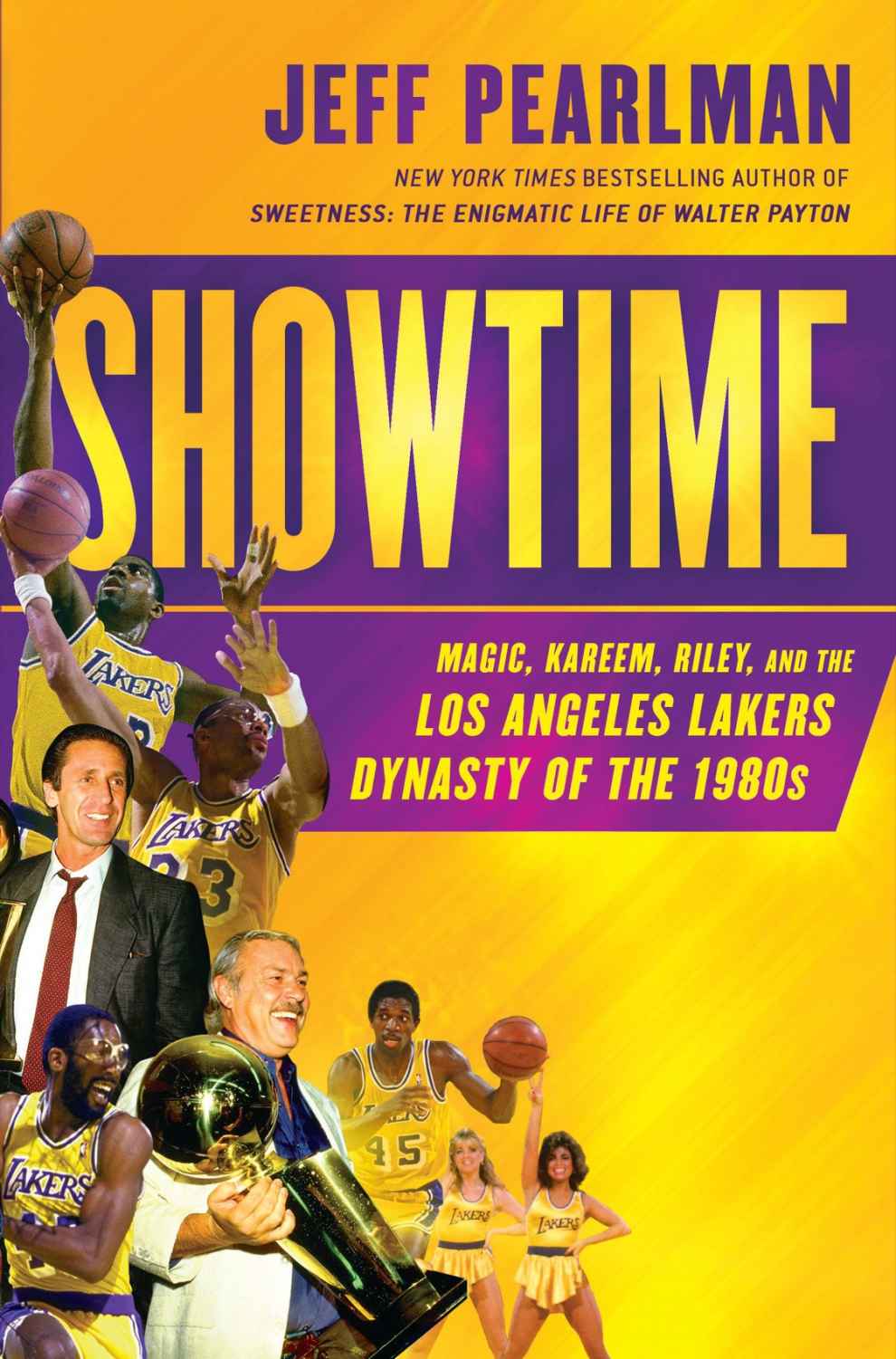 Showtime: Magic, Kareem, Riley, and the Los Angeles Lakers Dynasty Ofthe 1980s