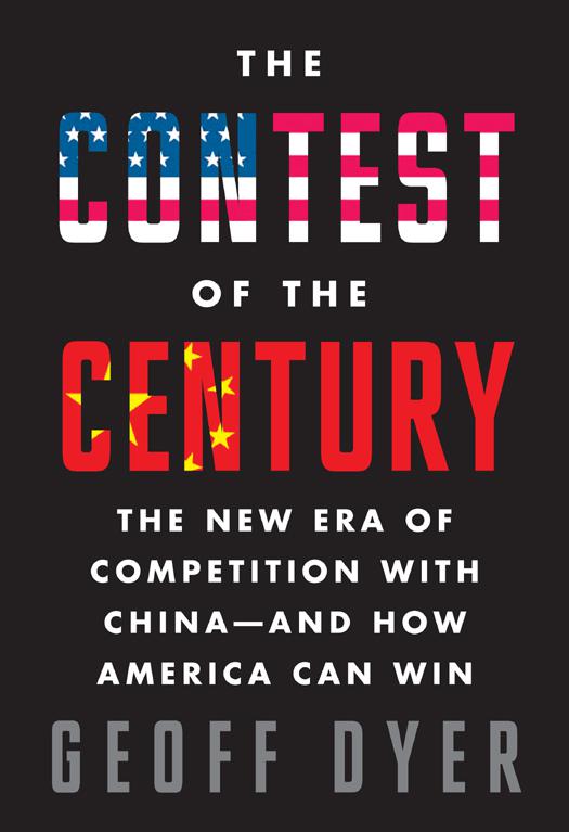The Contest of the Century: The New Era of Competition With China--And How America Can Win