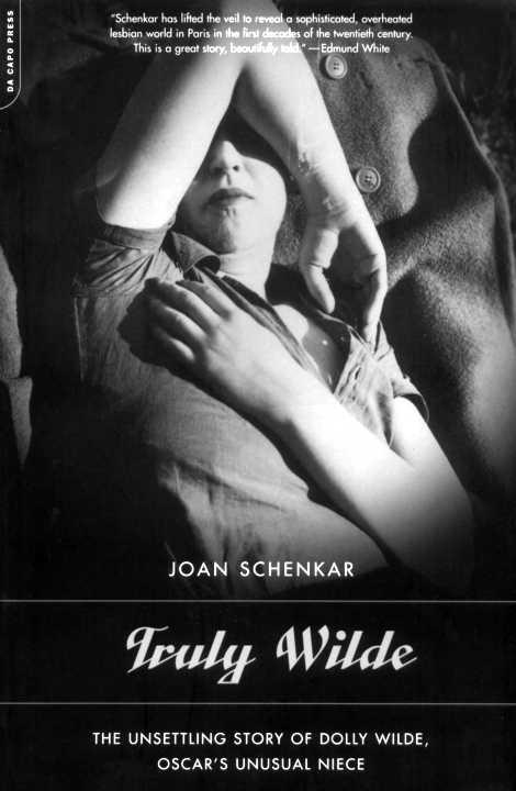 Truly Wilde: The Unsettling Story of Dolly Wilde, Oscar's Unusual Niece