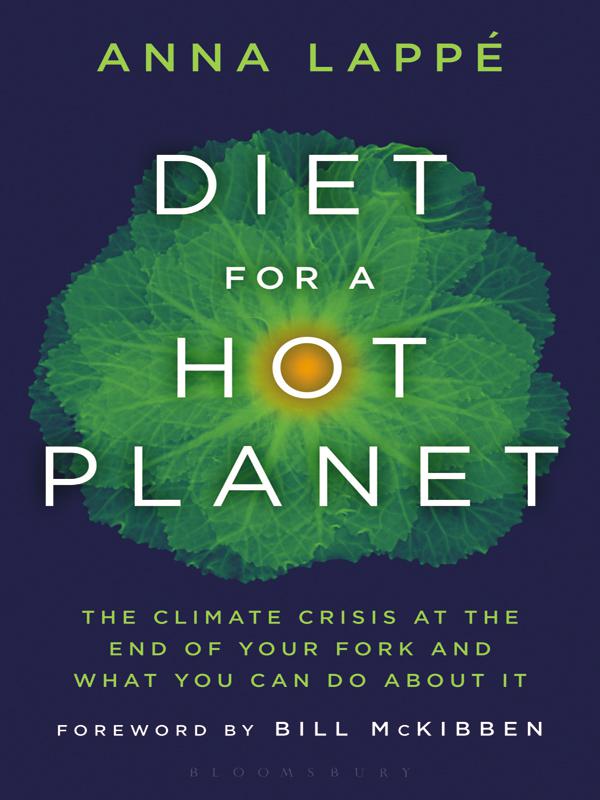 Diet for a Hot Planet: The Climate Crisis at the End of Your Fork and What You Can Do About It