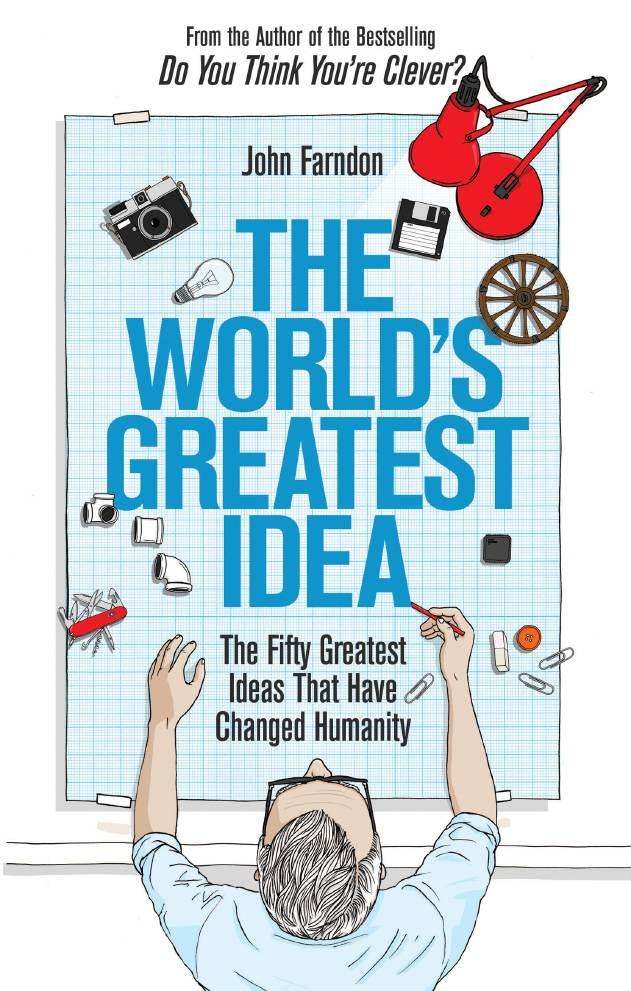 The World's Greatest Idea: The Fifty Greatest Ideas That Have Changed Humanity