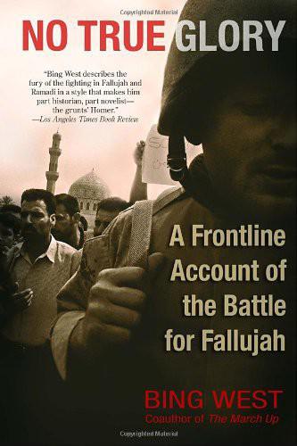 No True Glory - A Frontline Account Of The Battle For Fallujah