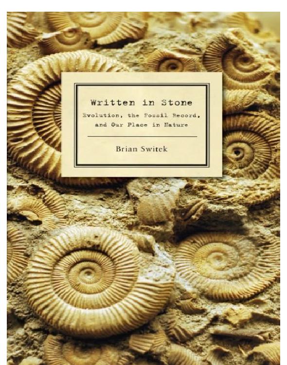 Written in Stone: Evolution, the Fossil Record, and Our Place in Nature