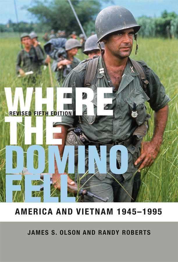 Where the Domino Fell: America and Vietnam, 1945 to 1995