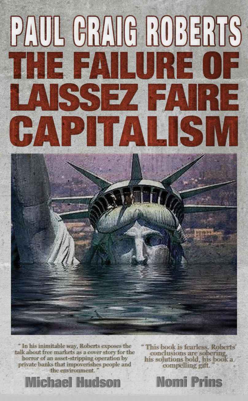 The Failure of Laissez Faire Capitalism and Economic Dissolution of the West: Towards a New Economics for a Full World