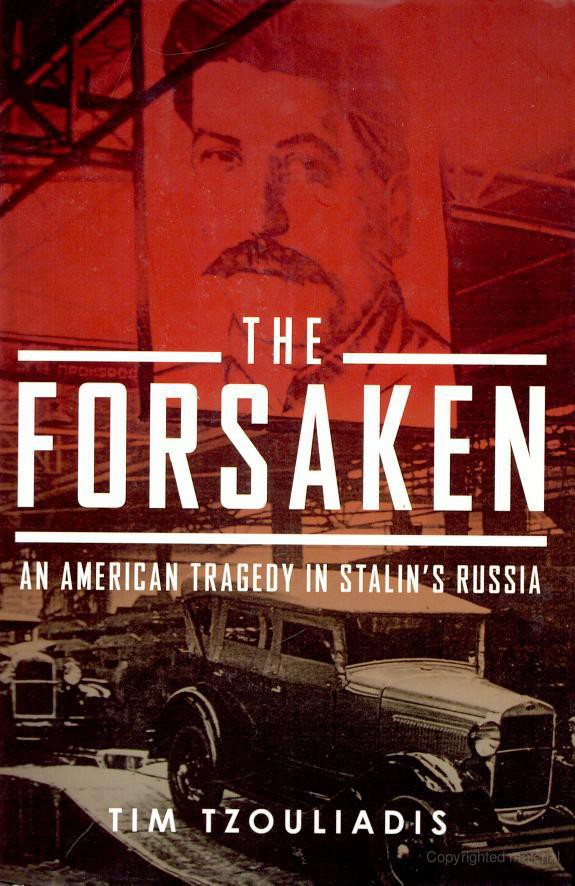 The Forsaken: An American Tragedy in Stalin's Russia