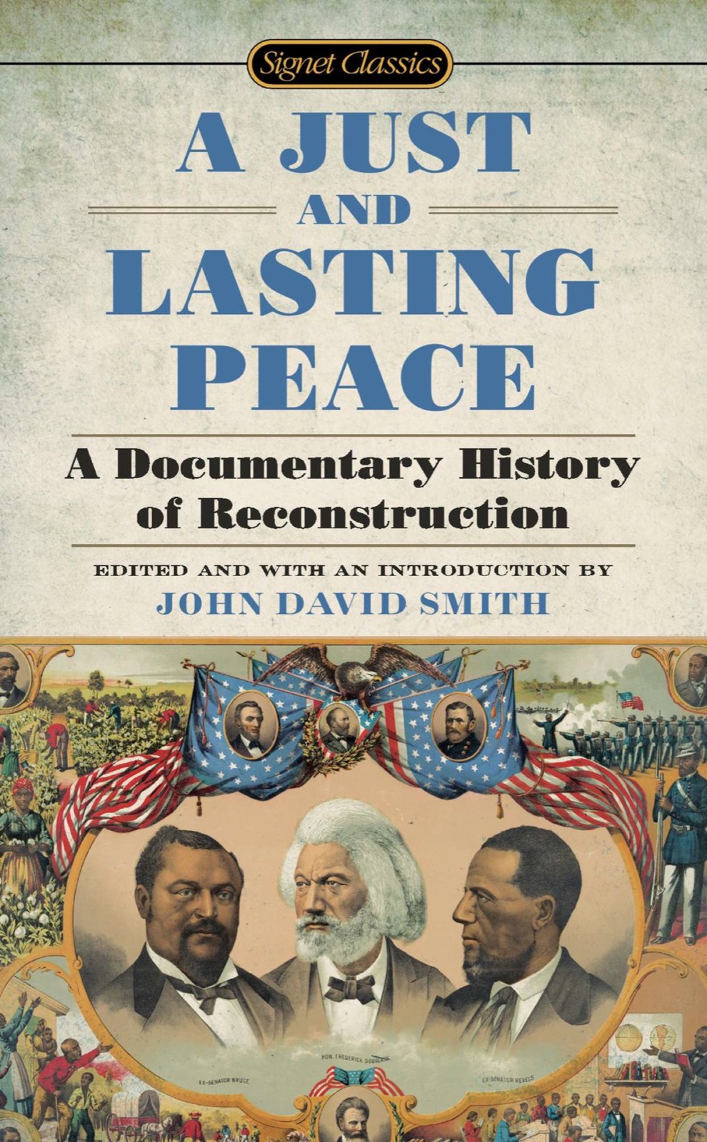 A Just and Lasting Peace: A Documentary History of Reconstruction