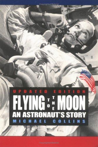 Flying to the Moon: An Astronaut's Story
