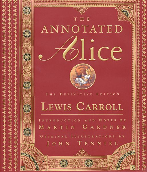 The Annotated Alice: The Definitive Edition