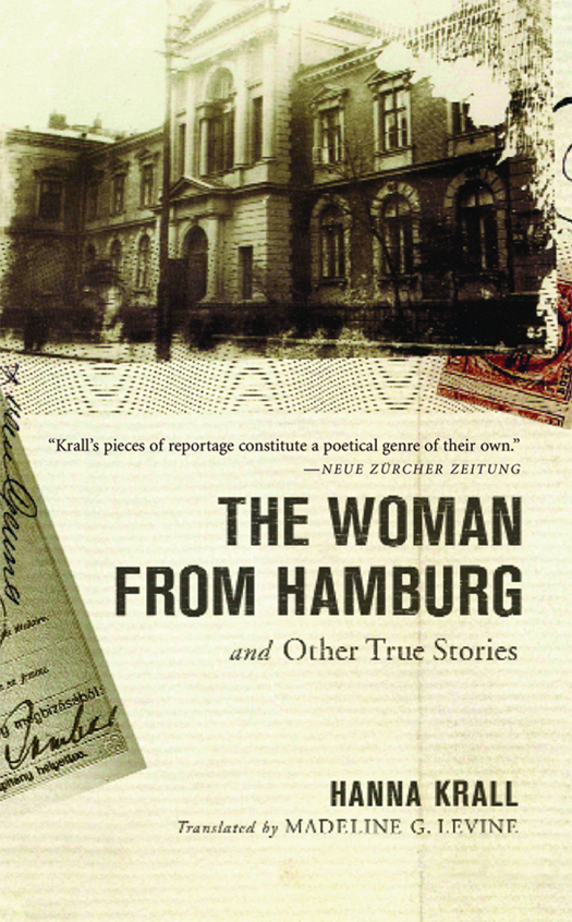 The Woman From Hamburg: And Other True Stories