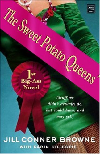 The Sweet Potato Queens' First Big-Ass Novel