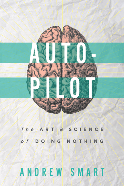 Autopilot: The Art & Science of Doing Nothing