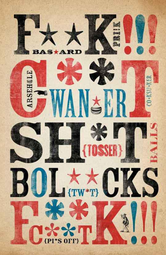 Filthy English: The How, Why, When and What of Everyday Swearing