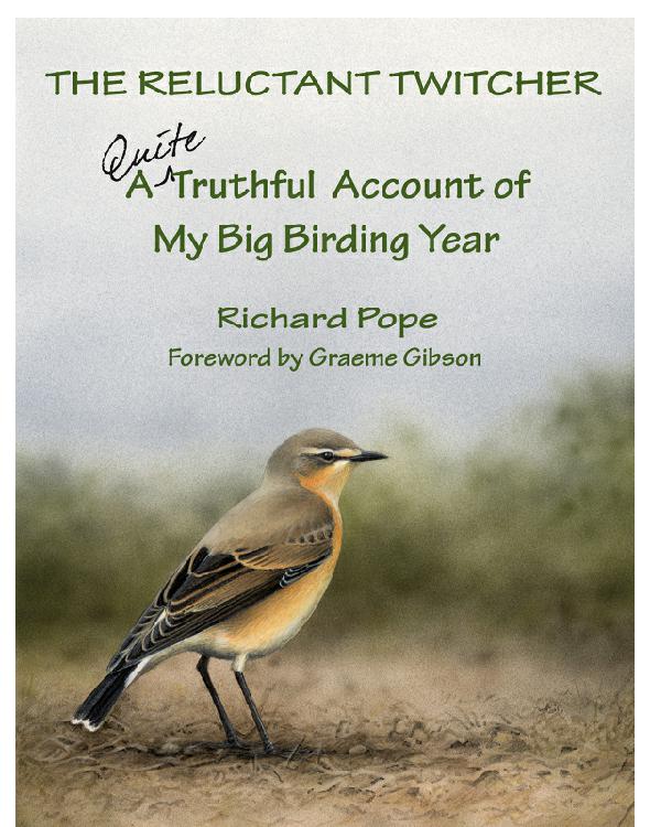 The Reluctant Twitcher: A Quite Truthful Account of My Big Birding Year