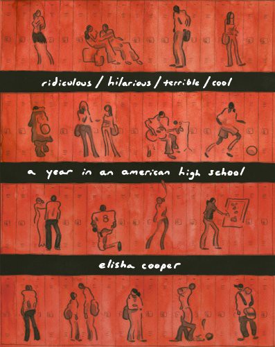 Ridiculous/hilarious/terrible/cool: A Year in an American High School