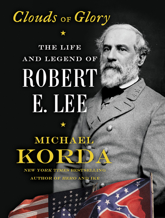 Clouds of Glory: The Life and Legend of Robert E. Lee