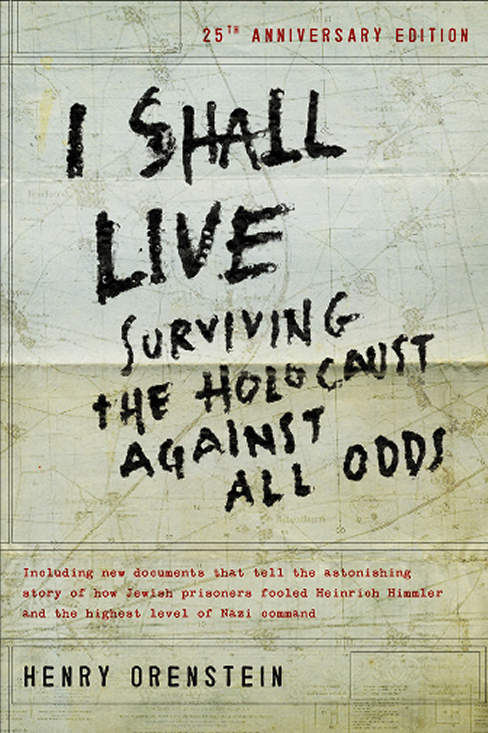 I Shall Live: Surviving the Holocaust 1939-1945
