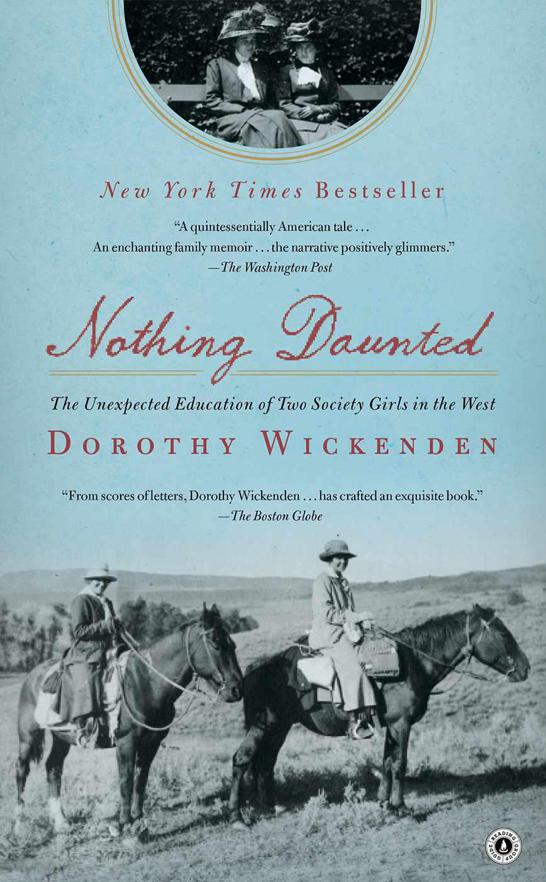 Nothing Daunted: The Unexpected Education of Two Society Girls in the West