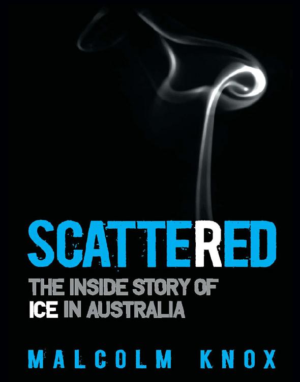 Scattered: The Inside Story of Ice in Australia