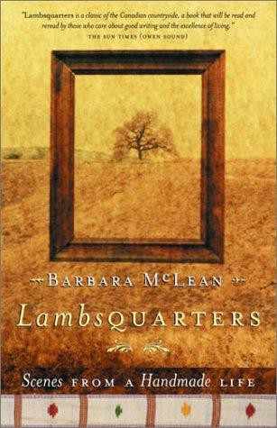 Lambsquarters : Scenes From a Hand-Made Life